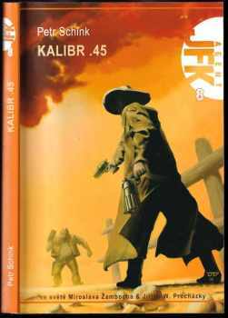 Petr Schink: Kalibr .45