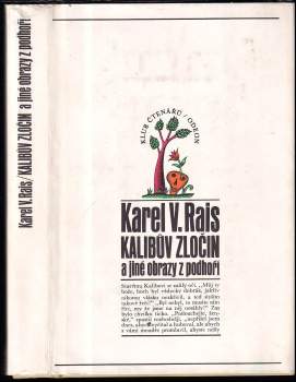 Karel Václav Rais: Kalibův zločin a jiné obrazy z podhoří