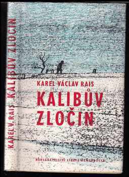 Karel Václav Rais: Kalibův zločin