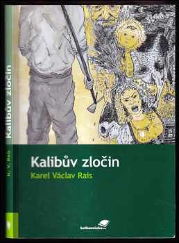 Karel Václav Rais: Kalibův zločin