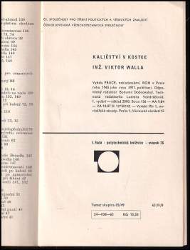 Viktor Walla: Kaličství v kostce