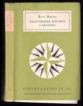 Kalifornské povídky a legendy - Bret Harte (1958, Státní nakladatelství krásné literatury, hudby a umění) - ID: 173995