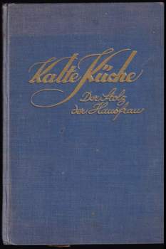 Kalte Küche - Der Stolz der Hausfrau