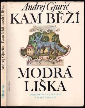 Andrej Gjurič: Kam běží modrá liška