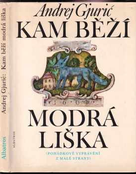 Andrej Gjurič: Kam běží modrá liška