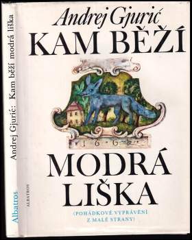 Andrej Gjurič: Kam běží modrá liška