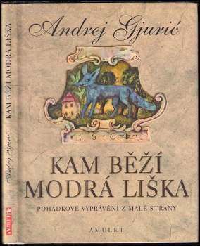 Andrej Gjurič: Kam běží modrá liška