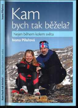 Ivana Pilařová: Kam bych tak běžela?