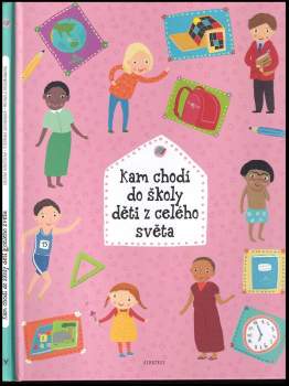 Štěpánka Sekaninová: Kam chodí do školy děti z celého světa