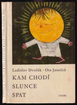 Ladislav Dvořák: Kam chodí slunce spat