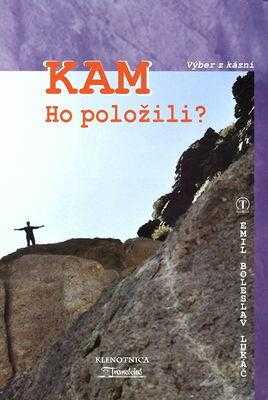 Kam ho položili?