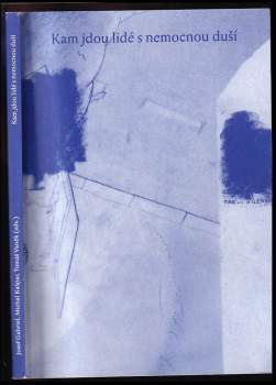 Kam jdou lidé s nemocnou duší