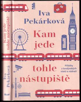 Iva Pekárková: Kam jede tohle nástupiště