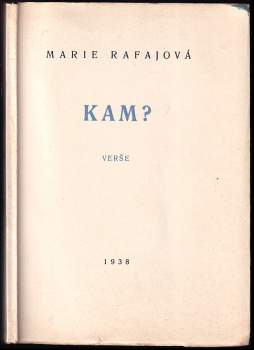 Marie Karla Rafajová: Kam?