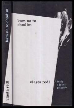 Vlasta Redl: Kam na to chodím
