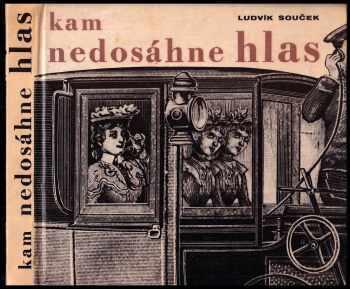 Ludvík Souček: Kam nedosáhne hlas