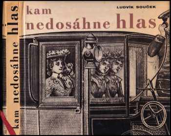 Ludvík Souček: Kam nedosáhne hlas