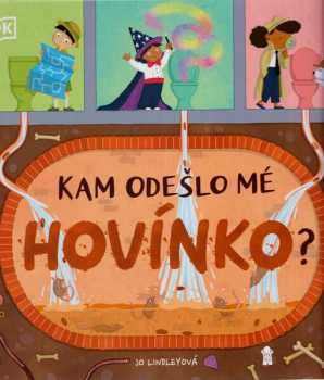 Kam odešlo mé hovínko?