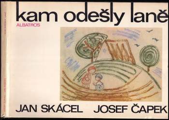 Jan Skácel: Kam odešly laně