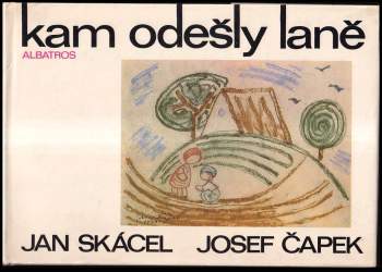 Jan Skácel: Kam odešly laně