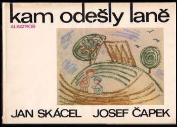 Jan Skácel: Kam odešly laně