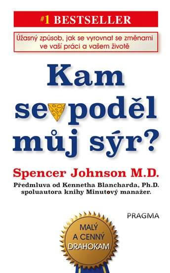 Spencer Johnson: Kam se poděl můj sýr?