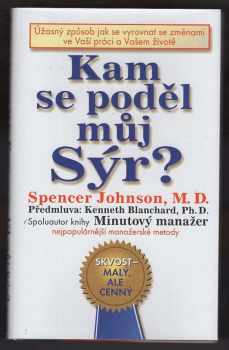Spencer Johnson: Kam se poděl můj sýr?