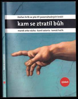 Tomáš Halík: Kam se ztratil Bůh