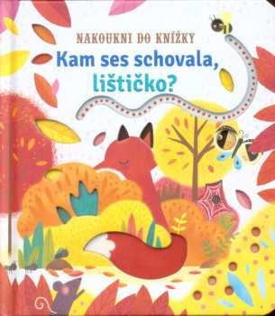 Kam ses schovala, lištičko?