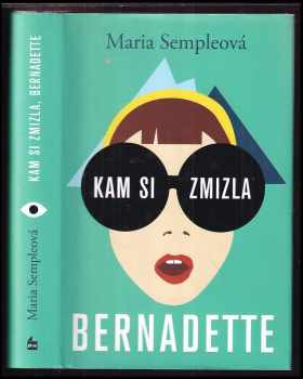 Kam si zmizla, Bernadette