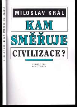 Kam směřuje civilizace?