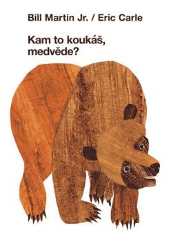 Kam to koukáš, medvěde? Kam? No přece na tebe!