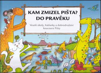 Eva Obůrková: Kam zmizel Pišta? Do pravěku!