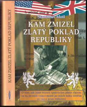 Stanislav Motl: Kam zmizel zlatý poklad republiky
