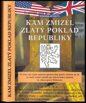 Stanislav Motl: Kam zmizel zlatý poklad republiky