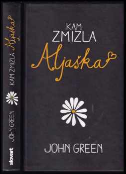 Kam zmizla Aljaška - John Green (2013, Slovart) - ID: 3389550