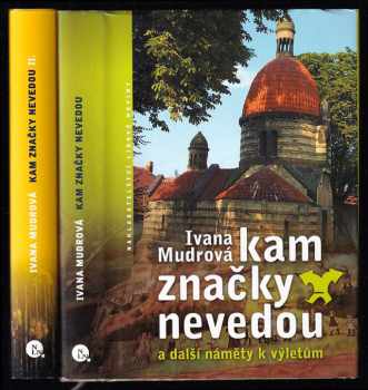 Kam značky nevedou - a další náměty k výletům I + II