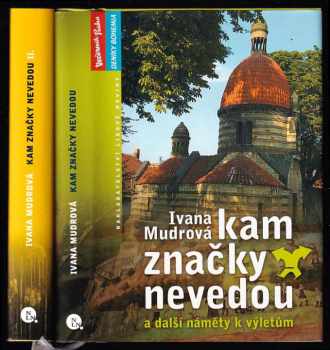 Kam značky nevedou - a další náměty k výletům I + II