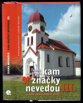 Kam značky nevedou III : a další podivuhodné cesty - III