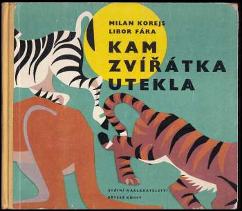 Milan Korejs: Kam zvířátka utekla