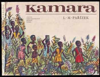 L. M Pařízek: Kamara, tvůj kamarád z Guineje