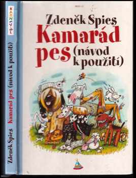 Kamarád pes : (návod k použití) - Zdeněk Spies (2005, Albatros) - ID: 221963