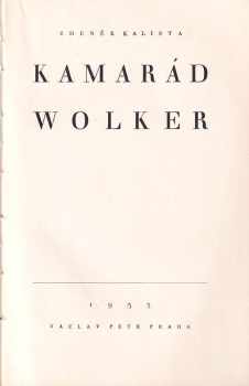 Zdeněk Kalista: Kamarád Wolker