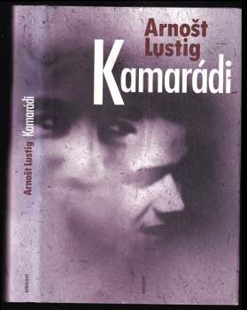 Arnost Lustig: Kamarádi