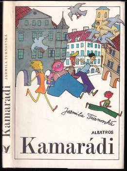 Jarmila Turnovská: Kamarádi
