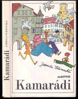 Jarmila Turnovská: Kamarádi
