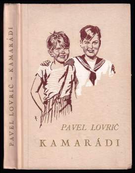 Pavel Lovrič: Kamarádi