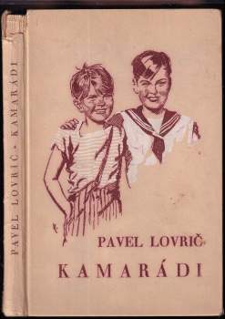 Pavel Lovrič: Kamarádi