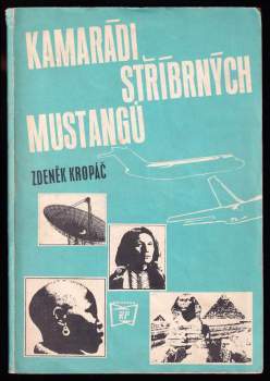 Kamarádi stříbrných mustangů - Zdeněk Kropáč (1986, Rudé právo) - ID: 774566