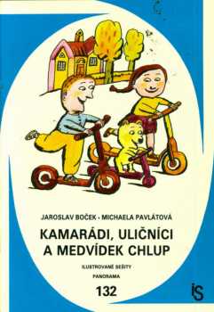 Kamarádi, uličníci a medvídek Chlup